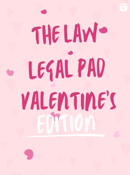 The Law Legal Pad Valentine's Edition